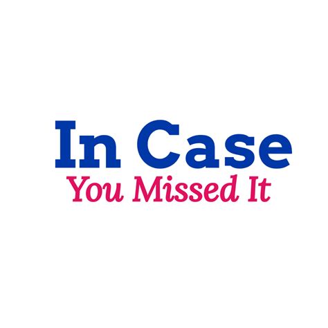 IN CASE YOU MISSED IT: We're .